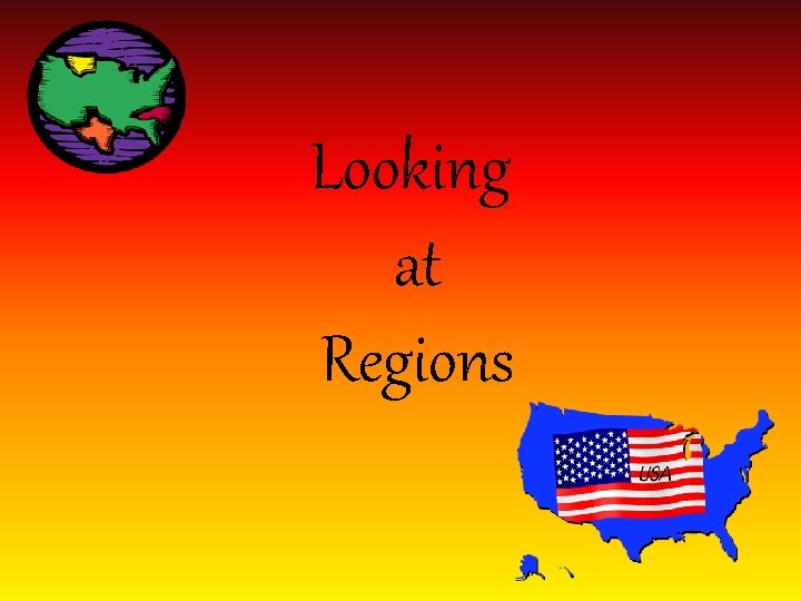 Looking at Regions 