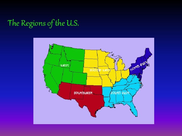 The Regions of the U. S. 