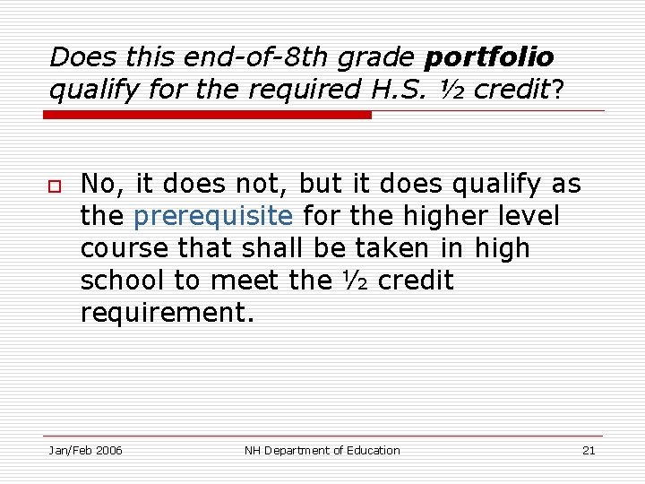 Does this end-of-8 th grade portfolio qualify for the required H. S. ½ credit?