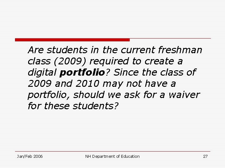 Are students in the current freshman class (2009) required to create a digital portfolio?