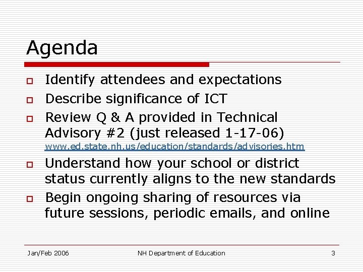 Agenda o o o Identify attendees and expectations Describe significance of ICT Review Q