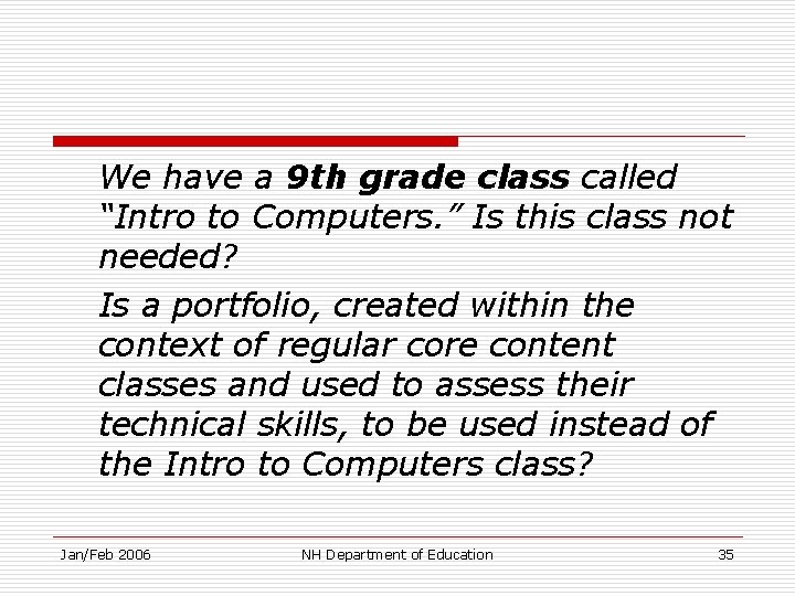 We have a 9 th grade class called “Intro to Computers. ” Is this