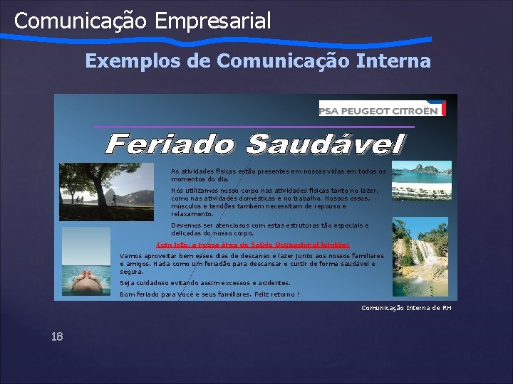 Comunicação Empresarial Exemplos de Comunicação Interna As atividades físicas estão presentes em nossas vidas