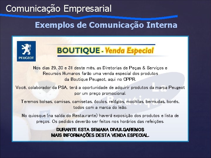 Comunicação Empresarial Exemplos de Comunicação Interna Nos dias 29, 30 e 31 deste mês,