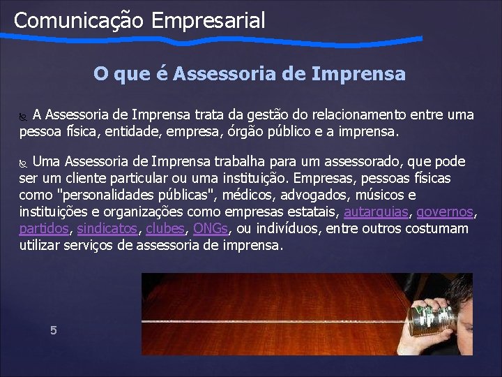 Comunicação Empresarial O que é Assessoria de Imprensa A Assessoria de Imprensa trata da