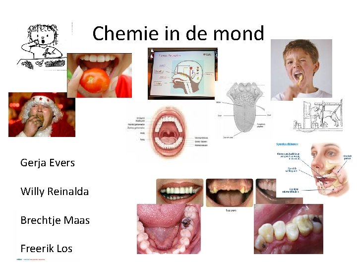 Chemie in de mond Gerja Evers Willy Reinalda Brechtje Maas Freerik Los 