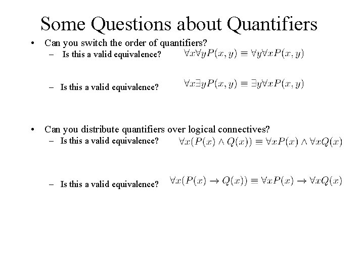 Some Questions about Quantifiers • Can you switch the order of quantifiers? – Is