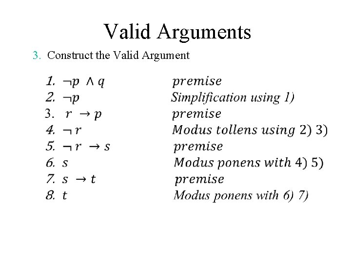 Valid Arguments 3. Construct the Valid Argument 