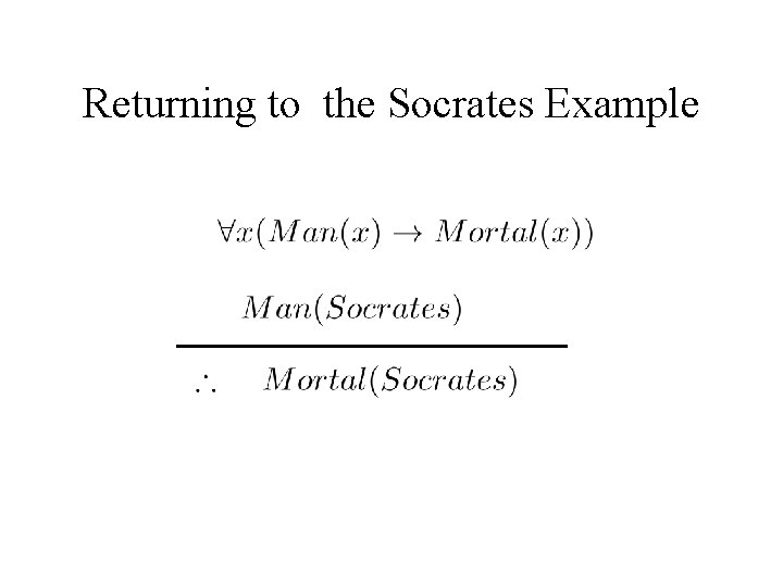 Returning to the Socrates Example 