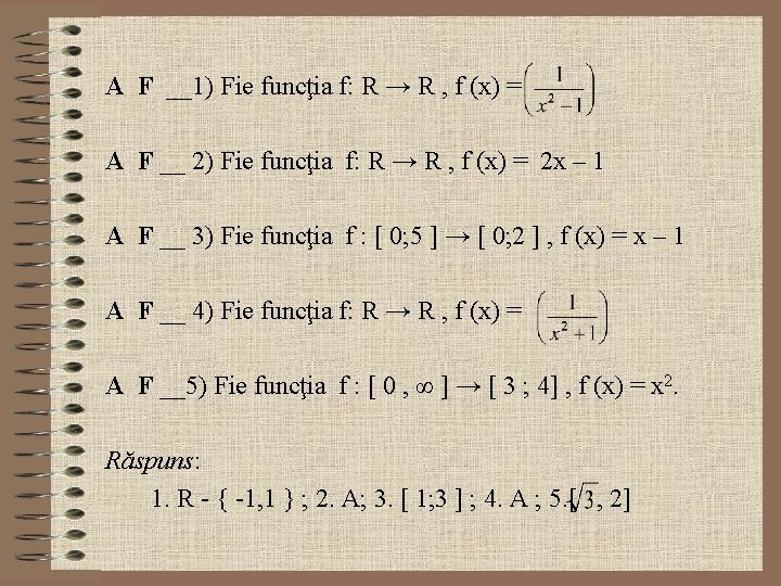 A F __1) Fie funcţia f: R → R , f (x) = A