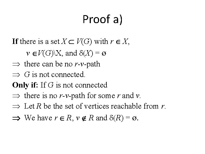 Proof a) If there is a set X V(G) with r X, v V(G)X,