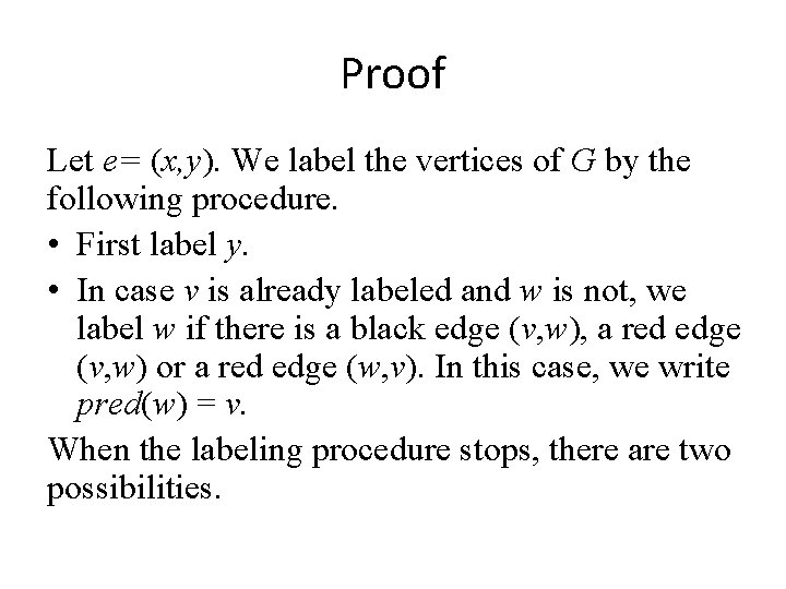 Proof Let e= (x, y). We label the vertices of G by the following