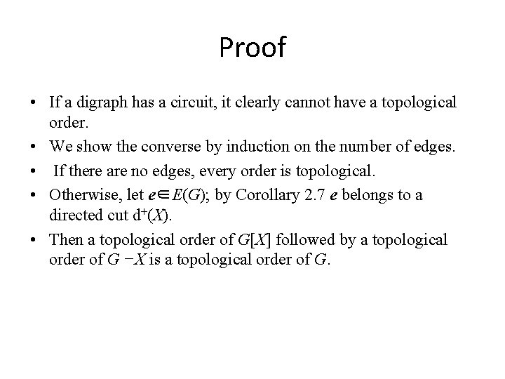 Proof • If a digraph has a circuit, it clearly cannot have a topological