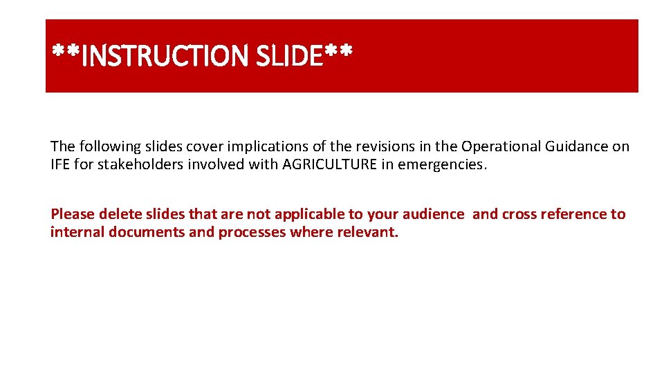 **INSTRUCTION SLIDE** The following slides cover implications of the revisions in the Operational Guidance