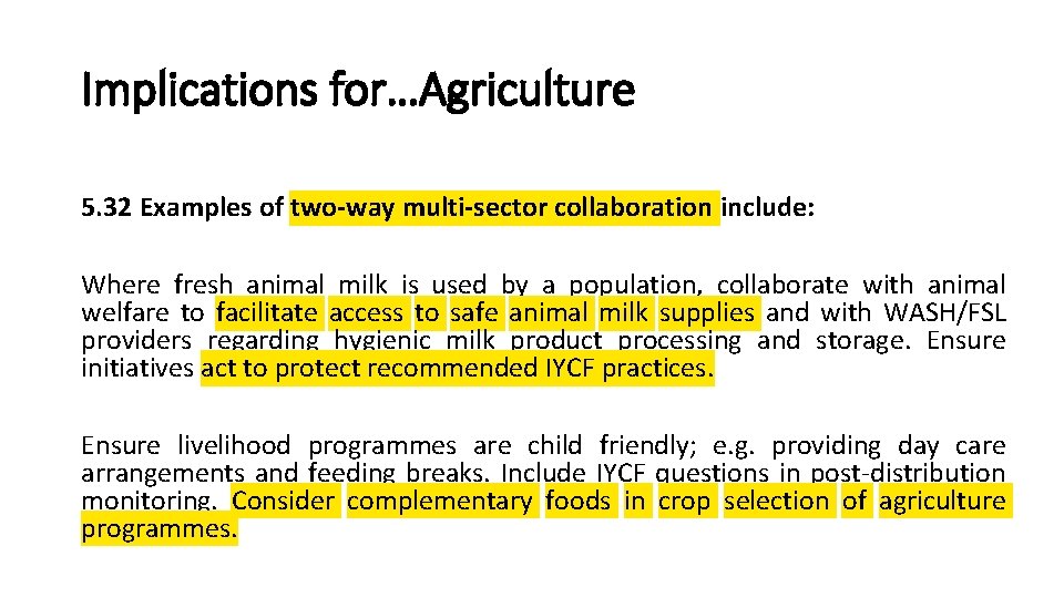 Implications for…Agriculture 5. 32 Examples of two-way multi-sector collaboration include: Where fresh animal milk