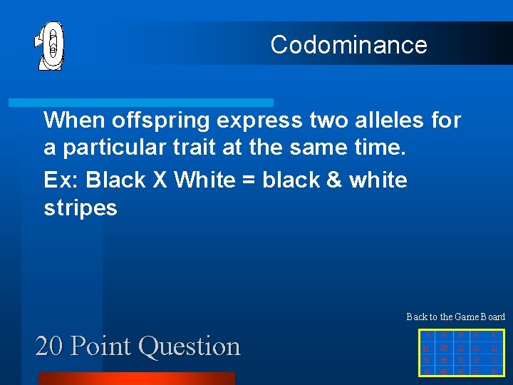 Codominance When offspring express two alleles for a particular trait at the same time.