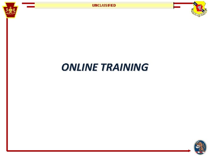 UNCLASSIFIED ONLINE TRAINING 