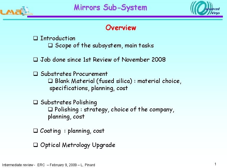 Mirrors Sub-System Overview q Introduction q Scope of the subsystem, main tasks q Job