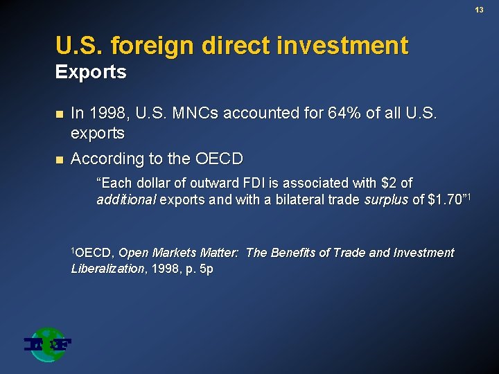 13 U. S. foreign direct investment Exports n In 1998, U. S. MNCs accounted