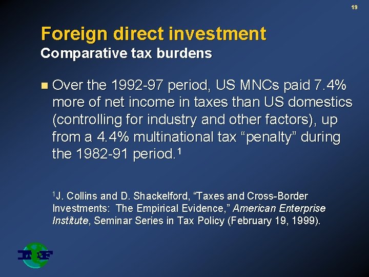 19 Foreign direct investment Comparative tax burdens n Over the 1992 -97 period, US