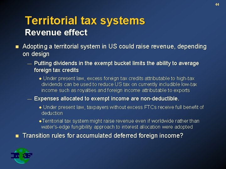 44 Territorial tax systems Revenue effect n Adopting a territorial system in US could