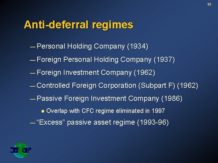 52 Anti-deferral regimes — Personal Holding Company (1934) — Foreign Personal Holding Company (1937)