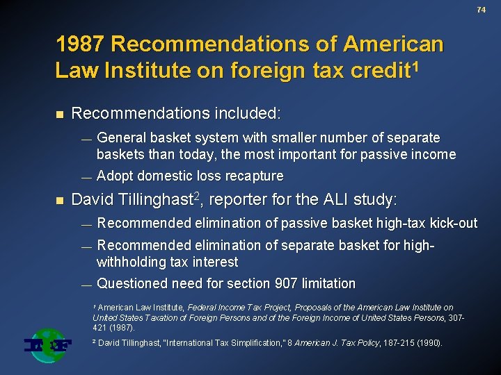 74 1987 Recommendations of American Law Institute on foreign tax credit 1 n n