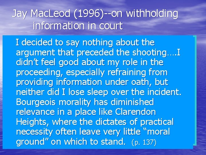 Jay Mac. Leod (1996)--on withholding information in court I decided to say nothing about