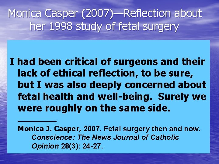 Monica Casper (2007)—Reflection about her 1998 study of fetal surgery I had been critical