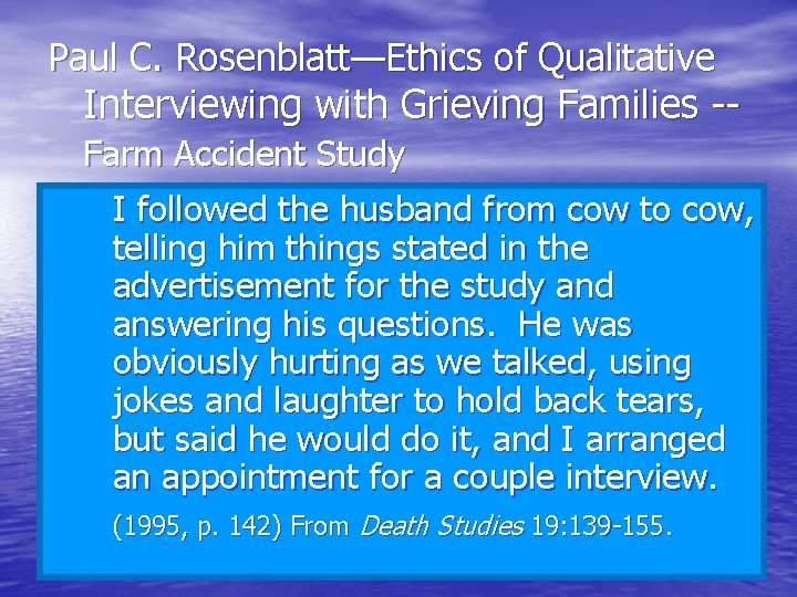 Paul C. Rosenblatt—Ethics of Qualitative Interviewing with Grieving Families -- Farm Accident Study I