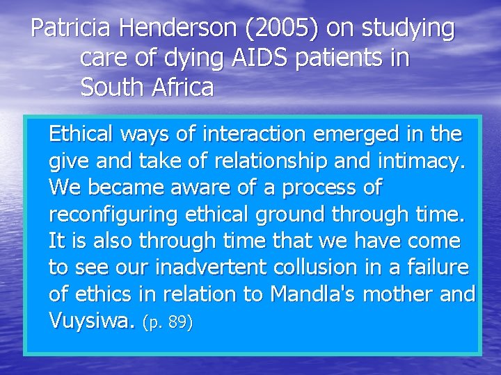 Patricia Henderson (2005) on studying care of dying AIDS patients in South Africa Ethical