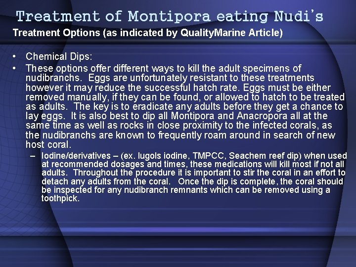 Treatment of Montipora eating Nudi’s Treatment Options (as indicated by Quality. Marine Article) •