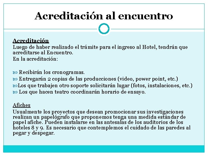 Acreditación al encuentro Acreditación Luego de haber realizado el trámite para el ingreso al