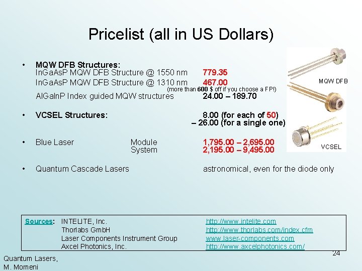 Pricelist (all in US Dollars) • MQW DFB Structures: In. Ga. As. P MQW