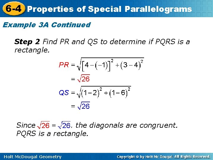 6 -4 Properties of Special Parallelograms Example 3 A Continued Step 2 Find PR