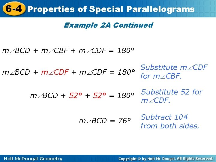 6 -4 Properties of Special Parallelograms Example 2 A Continued m BCD + m