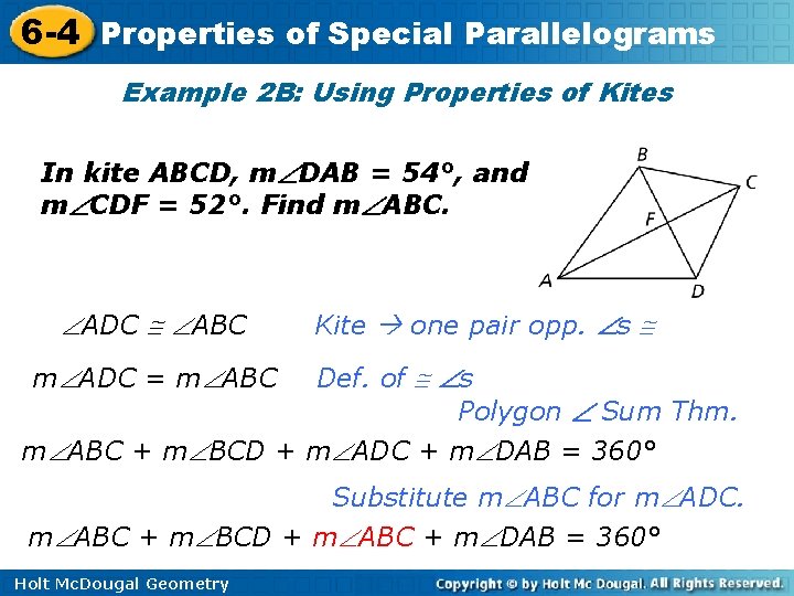 6 -4 Properties of Special Parallelograms Example 2 B: Using Properties of Kites In 6 -4 Properties of Special Parallelograms Example 2 B: Using Properties of Kites In