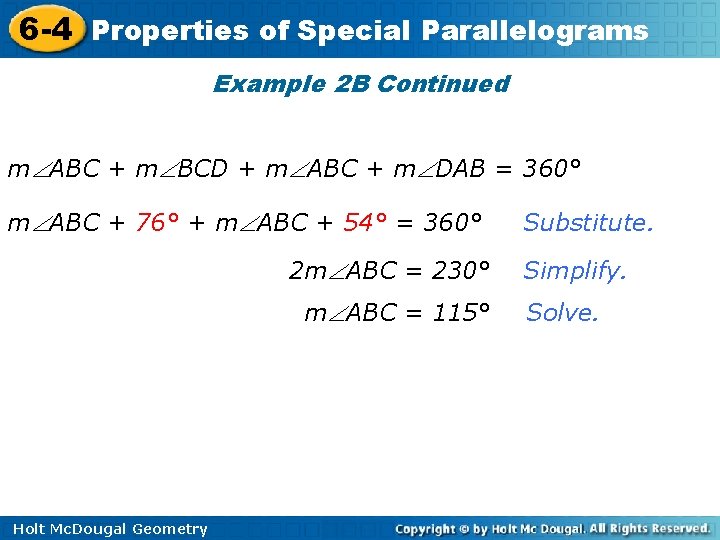 6 -4 Properties of Special Parallelograms Example 2 B Continued m ABC + m 6 -4 Properties of Special Parallelograms Example 2 B Continued m ABC + m