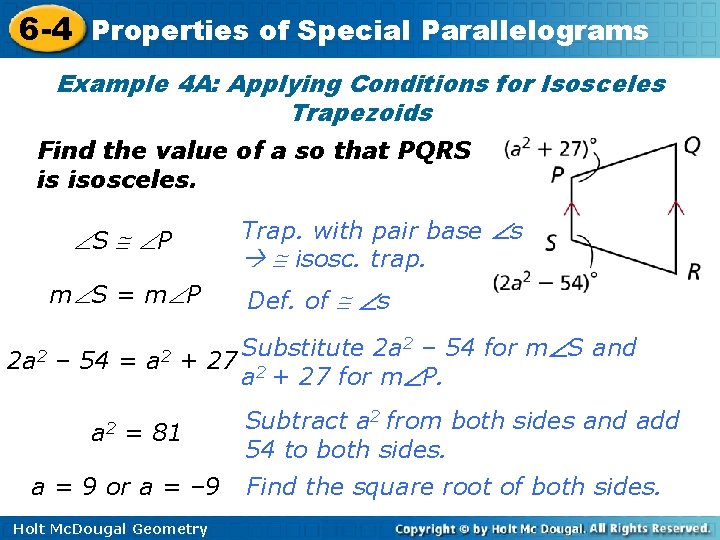 6 -4 Properties of Special Parallelograms Example 4 A: Applying Conditions for Isosceles Trapezoids 6 -4 Properties of Special Parallelograms Example 4 A: Applying Conditions for Isosceles Trapezoids