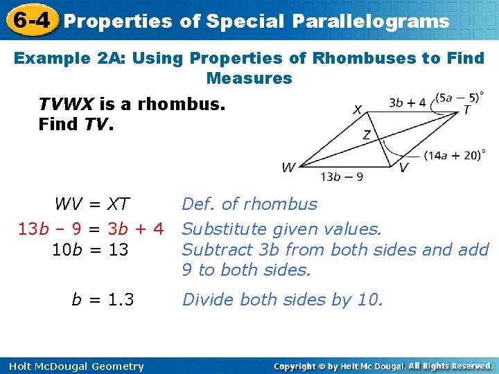 6 -4 Properties of Special Parallelograms Example 2 A: Using Properties of Rhombuses to