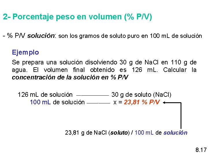 2 - Porcentaje peso en volumen (% P/V) - % P/V solución: son los