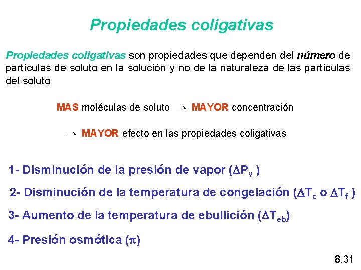 Propiedades coligativas son propiedades que dependen del número de partículas de soluto en la