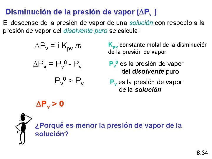 Disminución de la presión de vapor (DPv ) El descenso de la presión de