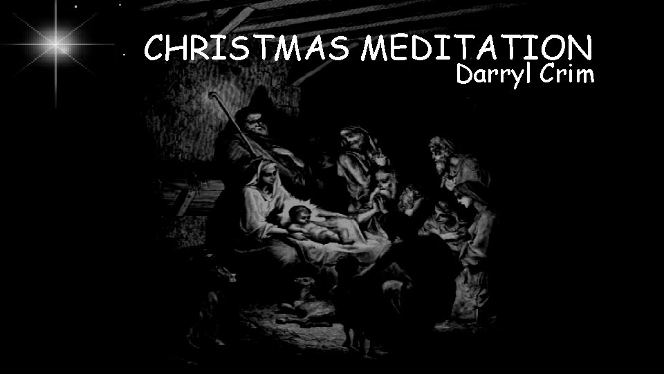 CHRISTMAS MEDITATION Darryl Crim 