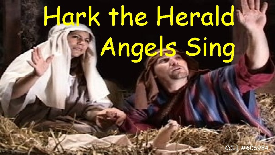 Hark the Herald Angels Sing CCLI #606984 