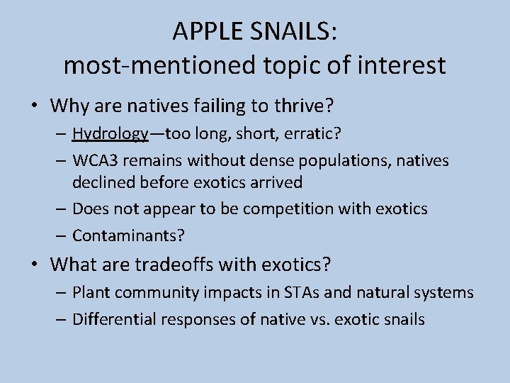 APPLE SNAILS: most-mentioned topic of interest • Why are natives failing to thrive? –