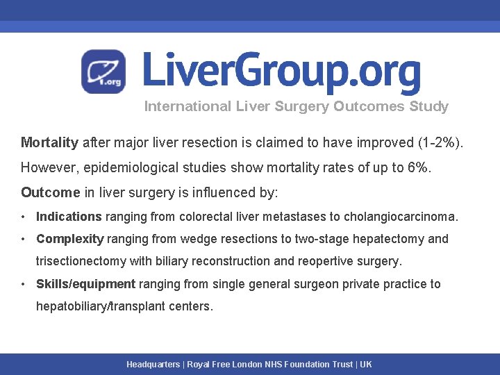 International Liver Surgery Outcomes Study Mortality after major liver resection is claimed to have