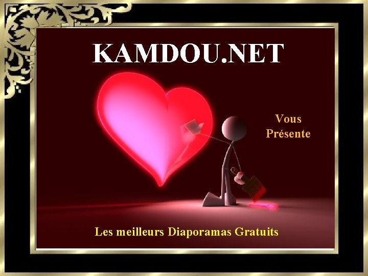 KAMDOU. NET Vous Présente Les meilleurs Diaporamas Gratuits 