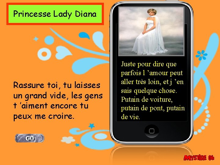 Princesse Lady Diana Rassure toi, tu laisses un grand vide, les gens t ’aiment