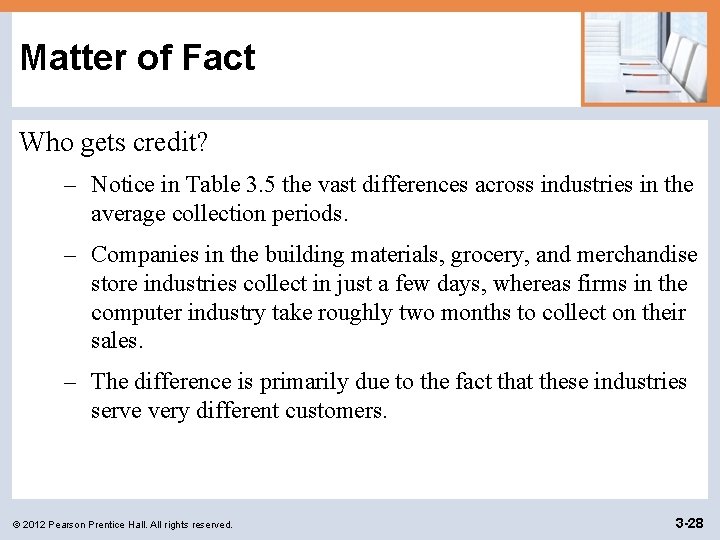 Matter of Fact Who gets credit? – Notice in Table 3. 5 the vast